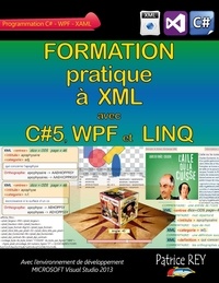 Patrice Rey - Formation pratique a XML avec C#5, WPFet Linq.