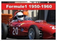 Photographies alain Hanel - CALVENDO Sportif  : Formule 1 1950-1960 (Calendrier mural 2024 DIN A3 vertical), CALVENDO calendrier mensuel - En 1950, naissent les premiers championnats du monde de Formule 1..