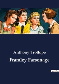 Anthony Trollope - Framley Parsonage.