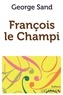 George Sand - François le Champi.