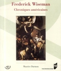 Maurice Darmon - Frederick Wiseman - Chroniques américaines.