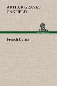 Arthur graves Canfield - French Lyrics.