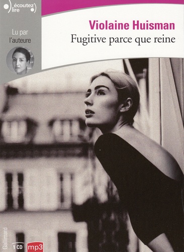 Fugitive parce que reine  avec 1 CD audio MP3