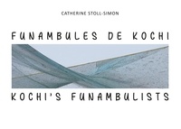 Catherine Stoll-Simon - Funambules de Kochi.