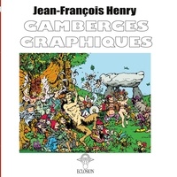 Jean-François Henry - Gamberges graphiques.