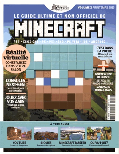 Gary Trémaud - GamesMaster N° 2 Printemps 2015 : Le guide ultime et non officiel de Minecraft.