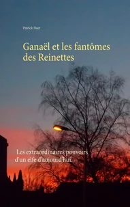 Ganaël et les fantômes des Reinettes
