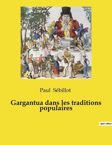 Paul Sébillot - Gargantua dans les traditions populaires.