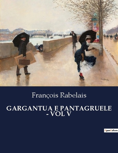 François Rabelais - Classici della Letteratura Italiana  : Gargantua e pantagruele - vol v - 9799.