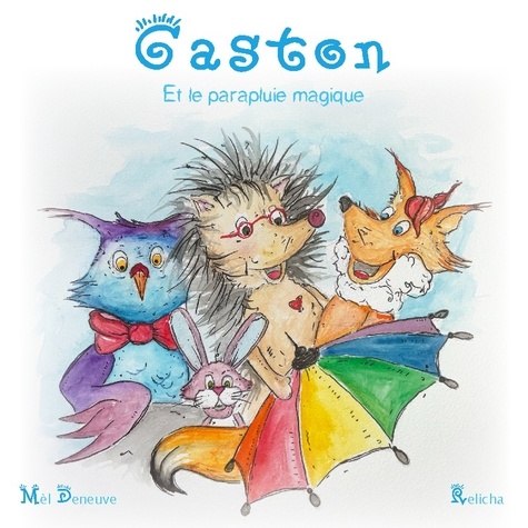 Mèl Deneuve - Petipas  : Gaston et le parapluie magique.