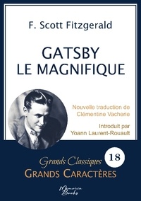 Yoann Laurent-Rouault et F. Scott Fitzgerald - Gatsby le Magnifique en grands caractères - Police Arial 18 facile à lire.
