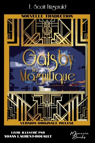 F. Scott Fitzgerald et Yoann Laurent-Rouault - Gatsby le Magnifique, traduction 2023 illustrée, impression premium, incluant la VO "The Great Gatsby".