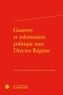 Henri Duranton et Pierre Rétat - Gazettes et information politique sous l'Ancien Régime.