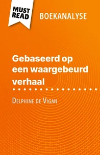 Gebaseerd op een waargebeurd verhaal van Delphine de Vigan (Boekanalyse)