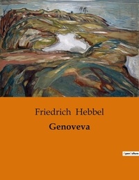 Friedrich Hebbel - Genoveva.