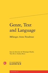  Classiques Garnier - Genre, Text and Language - Mélanges Anne Freadman.