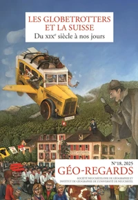 Les globetrotters et la Suisse du XIXe siècle à nos jours