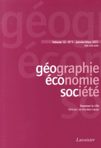 Lise Bourdeau-Lepage - Géographie, économie, société Volume 13 N° 1, Janvier-mars 2011 : Repenser la ville.