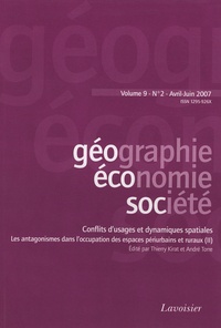 Thierry Kirat - Géographie, économie, société Volume 9 N° 2, Avril-juin 2007 : Conflits d'usages et dynamiques spatiales - Les antagonismes dans l'occupation des espaces périurbains et ruraux.