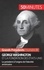 George Washington. A l'origine de la fondation des Etats-Unis