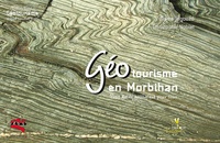 Pierre Jégouzo et Christophe Noblet - Géotourisme en Morbihan - Petit guide géologique pour tous.