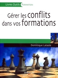 Dominique Lataste - Gérer les conflits dans vos formations.
