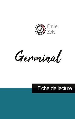 Emile Zola - Germinal de Émile Zola (fiche de lecture et analyse complète de l'oeuvre).