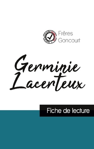 Goncourt Frères - Germinie Lacerteux des Frères Goncourt (fiche de lecture et analyse complète de l'oeuvre).