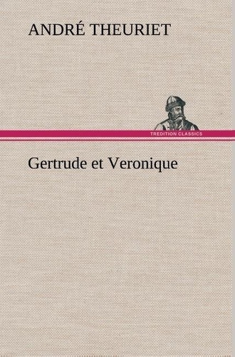 Gertrude et Veronique