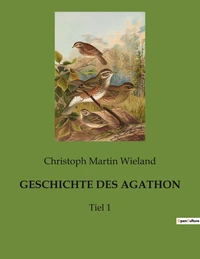 Geschichte des agathon