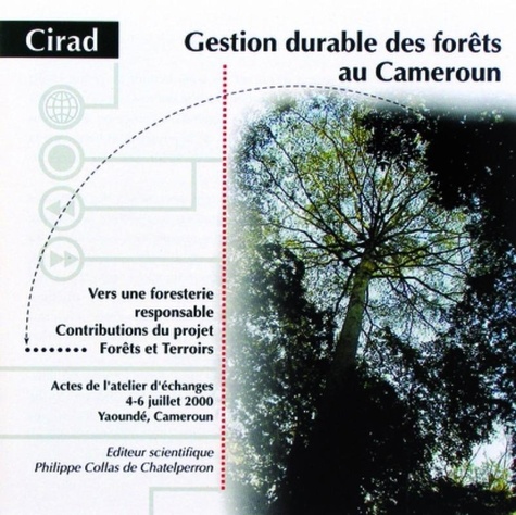  Collectif - Gestion durable des forêts au Cameroun - Vers une foresterie responsable.
