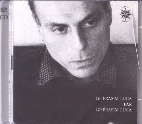 Ghérasim Luca - Ghérasim Luca. 2 CD audio