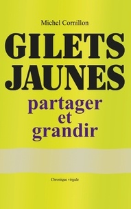 Michel Cornillon - Gilets Jaunes - Partager et grandir.