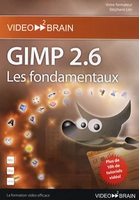 GIMP 2.6, les fondamentaux