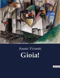 Annie Vivanti - Classici della Letteratura Italiana  : Gioia! - 6136.