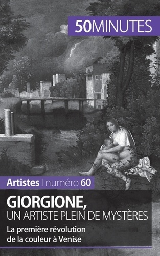 Giorgione, un artiste plein de mystères. La première révolution de la couleur à Venise
