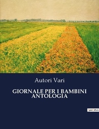 Autori Vari - Classici della Letteratura Italiana  : Giornale per i bambini antologia - 8154.