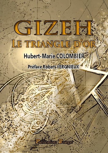Hubert Marie Colombier - Gizeh, le triangle d'or.