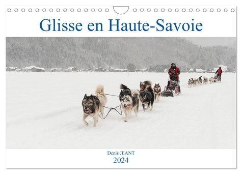 Denis Jeant - CALVENDO Sportif  : Glisse en Haute-Savoie (Calendrier mural 2024 DIN A4 vertical), CALVENDO calendrier mensuel - Découverte d'activités de glisse en Haute-Savoie.