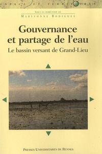 Maryvonne Bodiguel et Luc Bodiguel - Gouvernance et partage de l'eau - Le bassin versant de Grand-Lieu.
