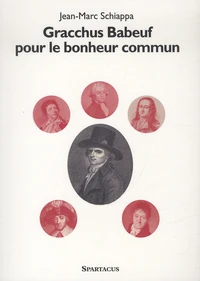 Gracchus Babeuf pour le bonheur commun