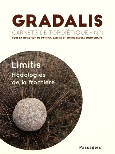 Gradalis, carnets de topoïétique N° 1 Limitis : hodologies de la frontière. Guide touristique alternatif de la frontière franco-espagnole