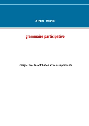 Grammaire participative. Enseigner avec la contribution active des apprenants