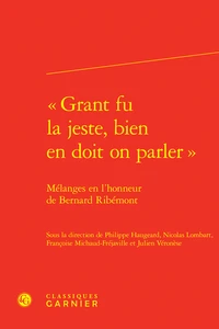 "Grant fu la jeste, bien en doit on parler"