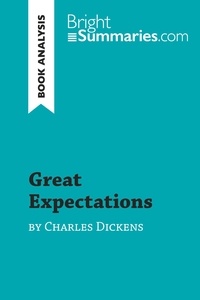 Summaries Bright - BrightSummaries.com  : Great Expectations by Charles Dickens (Book Analysis) - Detailed Summary, Analysis and Reading Guide.