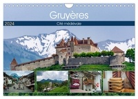 Alain Gaymard - CALVENDO Places  : Gruyères, cité médiévale (Calendrier mural 2024 DIN A4 vertical), CALVENDO calendrier mensuel - Découverte de la Gruyère.
