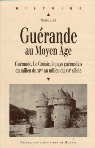 A Gallice - guerande au moyen age.