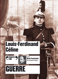 Louis-Ferdinand Céline - Guerre. 1 CD audio MP3