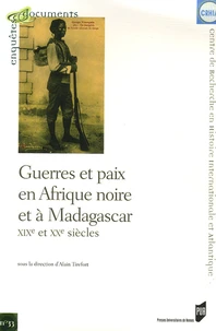 Guerres et paix en Afrique noire et à Madagascar