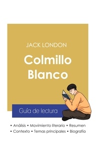 Jack London - Guía de lectura Colmillo Blanco de Jack London (análisis literario de referencia y resumen completo).